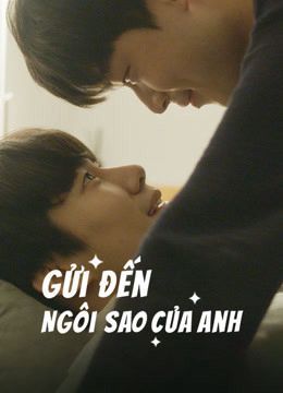 Gửi Đến Ngôi Sao Của Anh (Drama)